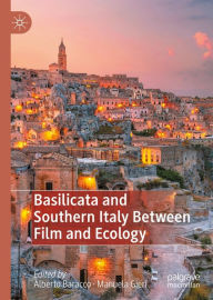 Title: Basilicata and Southern Italy Between Film and Ecology, Author: Alberto Baracco