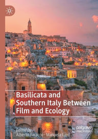 Title: Basilicata and Southern Italy Between Film and Ecology, Author: Alberto Baracco