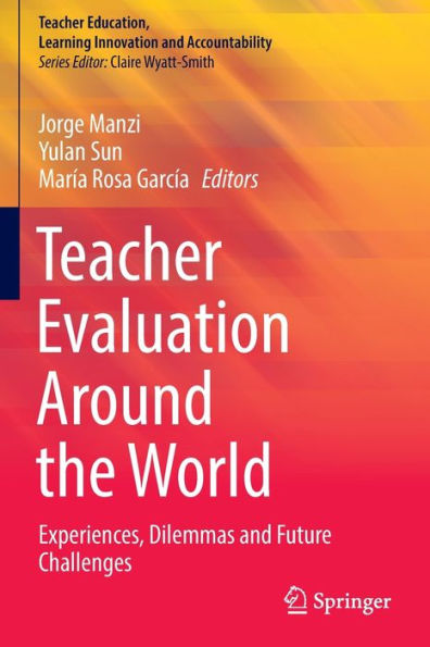 Teacher Evaluation Around the World: Experiences, Dilemmas and Future Challenges