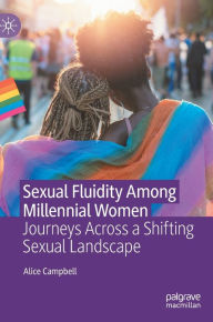 Free download of it books Sexual Fluidity Among Millennial Women: Journeys Across a Shifting Sexual Landscape 9783031136498  (English Edition) by Alice Campbell, Alice Campbell