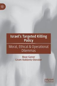 Google book downloader free download full version Israel's Targeted Killing Policy: Moral, Ethical & Operational Dilemmas MOBI DJVU PDF in English 9783031136733