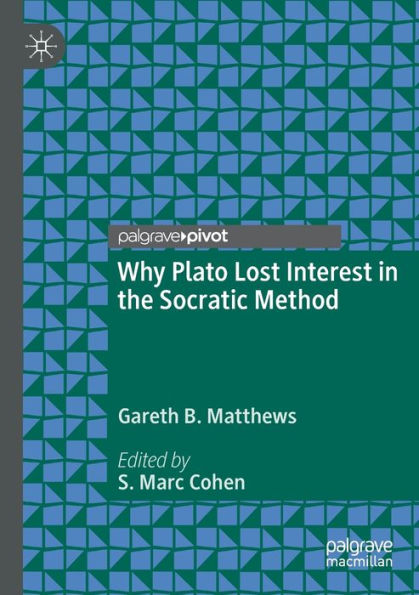 Why Plato Lost Interest the Socratic Method