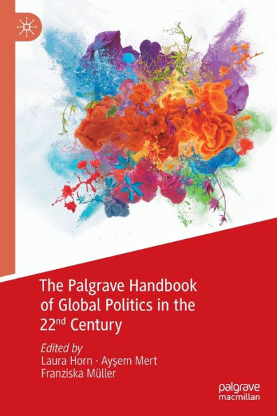 the Palgrave Handbook of Global Politics 22nd Century