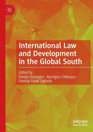 Title: International Law and Development in the Global South, Author: Emeka Duruigbo