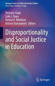 Title: Disproportionality and Social Justice in Education, Author: Nicholas Gage