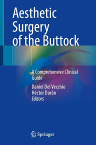 Aesthetic Surgery of the Buttock: A Comprehensive Clinical Guide