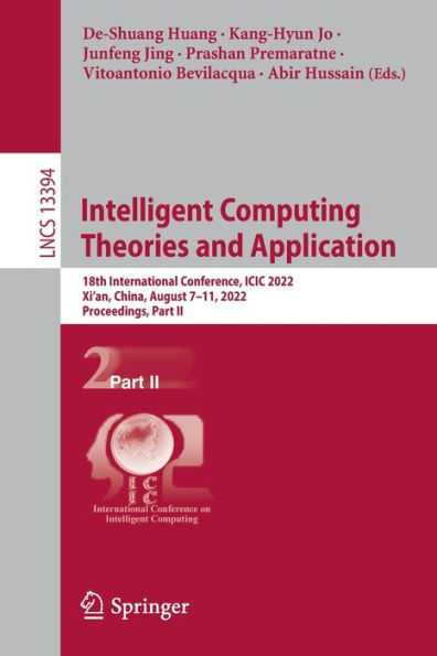 Intelligent Computing Theories and Application: 18th International Conference, ICIC 2022, Xi'an, China, August 7-11, Proceedings, Part II