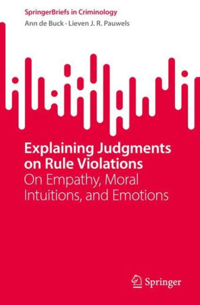Explaining Judgments On Rule Violations: Empathy, Moral Intuitions, and Emotions