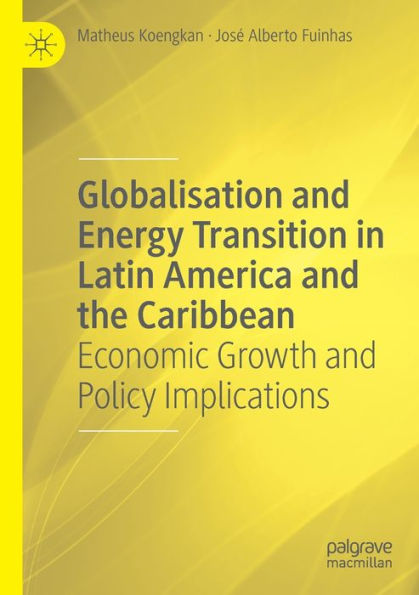 Globalisation and Energy Transition Latin America the Caribbean: Economic Growth Policy Implications