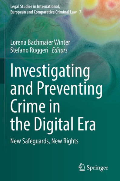 Investigating and Preventing Crime the Digital Era: New Safeguards, Rights