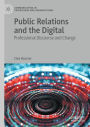 Public Relations and the Digital: Professional Discourse and Change