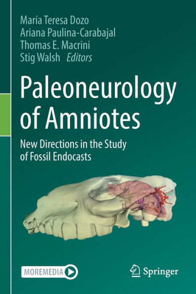 Paleoneurology of Amniotes: New Directions the Study Fossil Endocasts