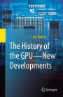 The History of the GPU - New Developments