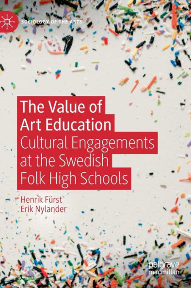 the Value of Art Education: Cultural Engagements at Swedish Folk High Schools