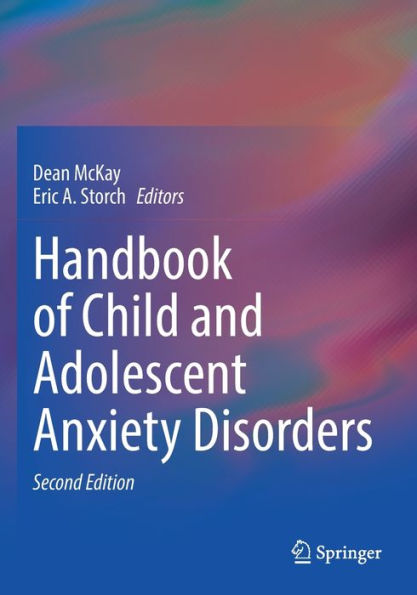 Handbook of Child and Adolescent Anxiety Disorders