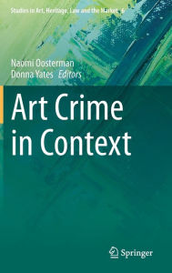 Title: Art Crime in Context, Author: Naomi Oosterman