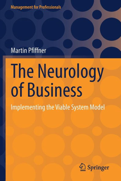 The Neurology of Business: Implementing the Viable System Model