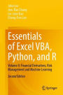 Essentials of Excel VBA, Python, and R: Volume II: Financial Derivatives, Risk Management and Machine Learning