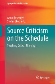Title: Source Criticism on the Schedule: Teaching Critical Thinking, Author: Anna Rosenqvist