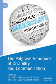 Title: The Palgrave Handbook of Disability and Communication, Author: Michael S. Jeffress