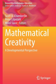 Title: Mathematical Creativity: A Developmental Perspective, Author: Scott A. Chamberlin