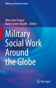 Title: Military Social Work Around the Globe, Author: Mary Ann Forgey