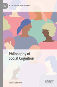 Title: Philosophy of Social Cognition, Author: Tobias Schlicht