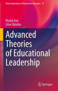 Title: Advanced Theories of Educational Leadership, Author: Khalid Arar
