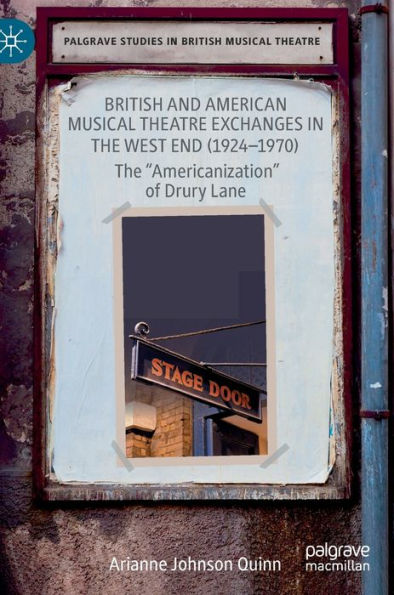 British and American Musical Theatre Exchanges The West End (1924-1970): "Americanization" of Drury Lane