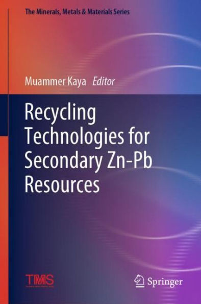 Recycling Technologies for Secondary Zn-Pb Resources