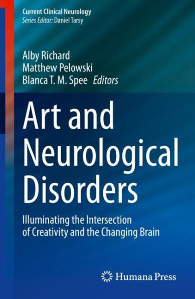 Art and Neurological Disorders: Illuminating the Intersection of Creativity Changing Brain