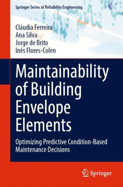 Maintainability of Building Envelope Elements: Optimizing Predictive Condition-Based Maintenance Decisions