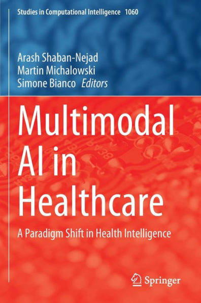 Multimodal AI in Healthcare: A Paradigm Shift in Health Intelligence