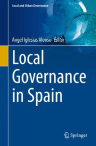 Title: Local Governance in Spain, Author: Ángel Iglesias Alonso