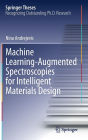 Machine Learning-Augmented Spectroscopies for Intelligent Materials Design