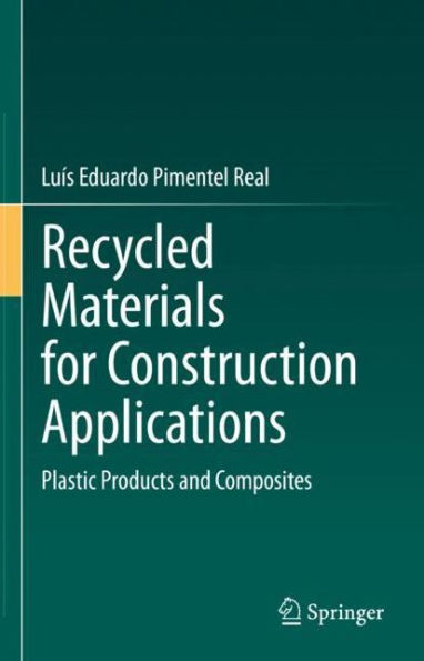 Recycled Materials for Construction Applications: Plastic Products and Composites