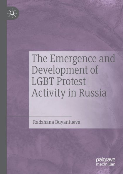 The Emergence and Development of LGBT Protest Activity Russia