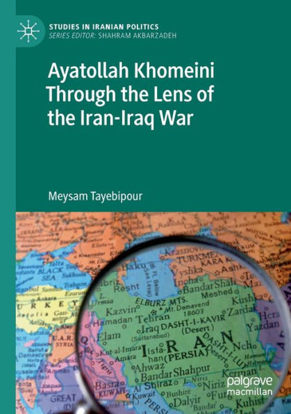 Ayatollah Khomeini Through the Lens of Iran-Iraq War