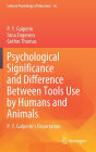 Psychological Significance and Difference Between Tools Use by Humans and Animals: P. Y. Galperin's Dissertation