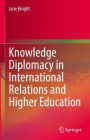 Knowledge Diplomacy in International Relations and Higher Education