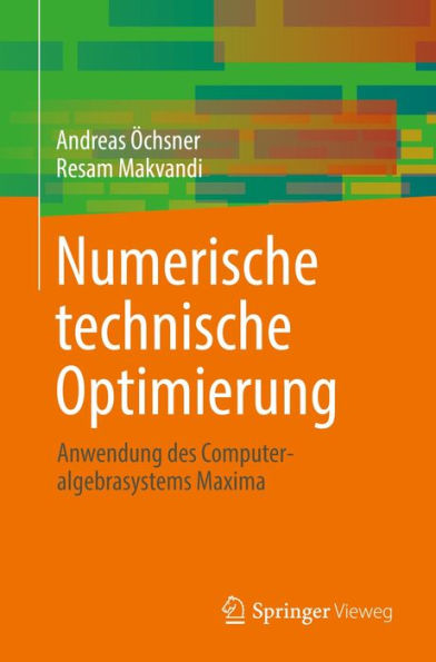 Numerische technische Optimierung: Anwendung des Computeralgebrasystems Maxima