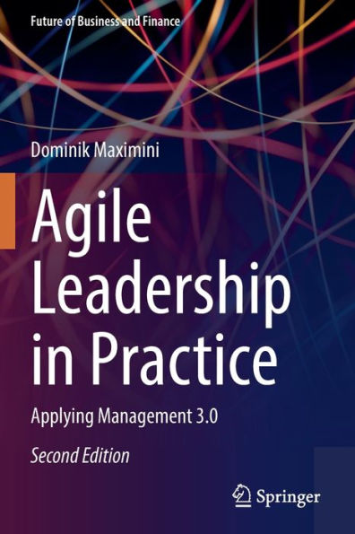 Agile Leadership Practice: Applying Management 3.0