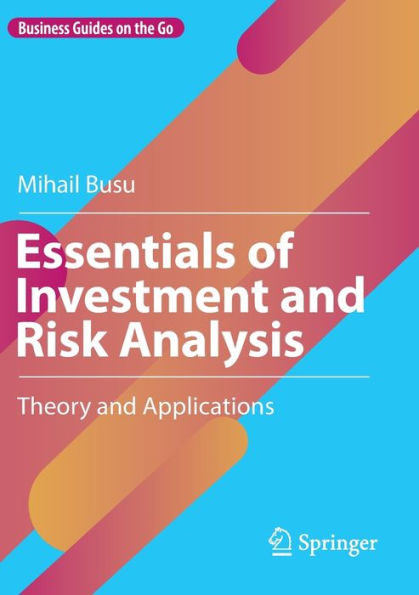 Essentials of Investment and Risk Analysis: Theory Applications
