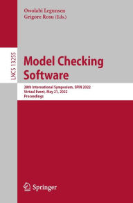 Title: Model Checking Software: 28th International Symposium, SPIN 2022, Virtual Event, May 21, 2022, Proceedings, Author: Owolabi Legunsen