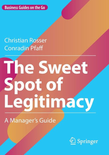 The Sweet Spot of Legitimacy: A Manager's Guide