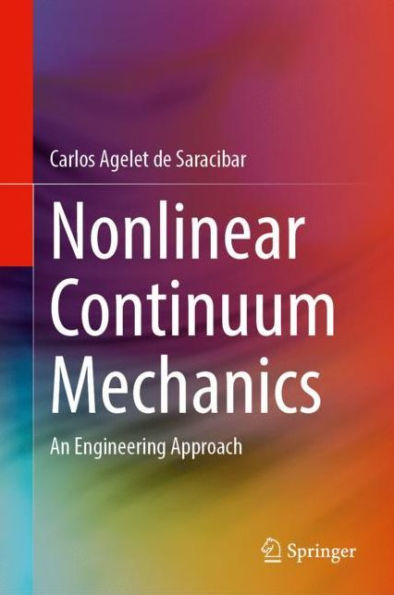 Nonlinear Continuum Mechanics: An Engineering Approach