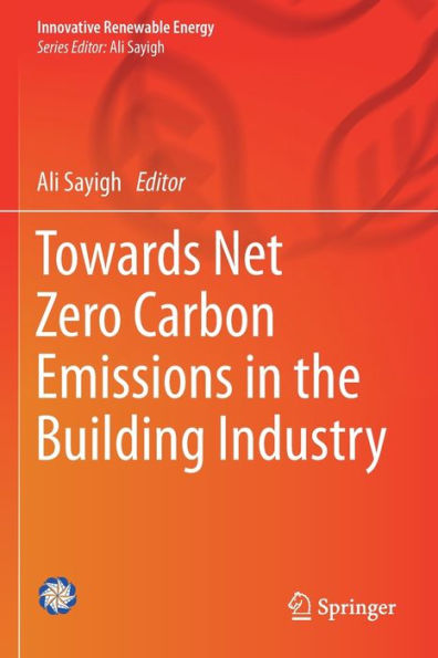 Towards Net Zero Carbon Emissions the Building Industry