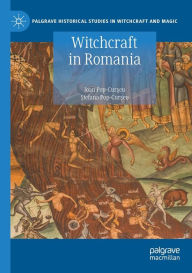 Title: Witchcraft in Romania, Author: Ioan Pop-Curseu