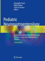 Free download for ebooks pdf Pediatric Neurogastroenterology: Gastrointestinal Motility Disorders and Disorders of Gut Brain Interaction in Children 9783031152283 by Christophe Faure, Nikhil Thapar, Carlo Di Lorenzo, Christophe Faure, Nikhil Thapar, Carlo Di Lorenzo in English