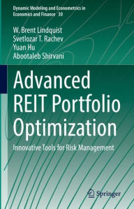 Title: Advanced REIT Portfolio Optimization: Innovative Tools for Risk Management, Author: W. Brent Lindquist